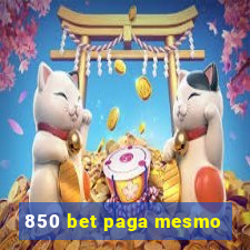 850 bet paga mesmo